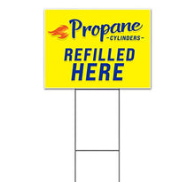 Signpreme Propane Cylinders Refilled Here Yard Sign with Metal Step Stake (18" x 24")