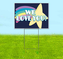 TampaPrinting We Love You Yard Sign 18" x 24" with Metal Step Stake