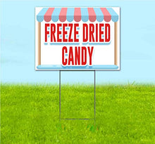 Freeze Dried Candy (18" x 24") Yard Sign, Quantity Discounts, Multi-Packs, Includes Metal Step Stake, Bandit, New, Advertising, USA | Food, Treat, Snack, Sweets