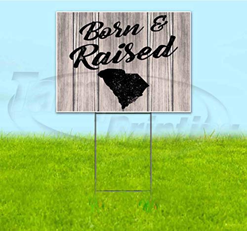 TampaPrinting Born & Raised South Carolina Yard Sign 18" X 24" with Metal Stake