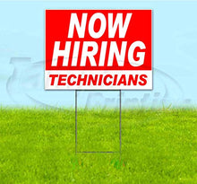 Now Hiring Technicians (18" X 24") Yard Sign, Quantity Discounts, Multi-Packs, Includes Metal Step Stake, Bandit Sign