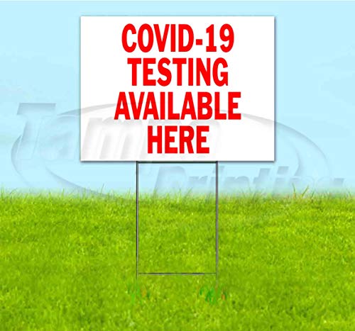 Covid Testing Available Here (18" X 24") Yard Sign, Quantity Discounts, Multi-Packs, Includes Metal Step Stake, Bandit Sign