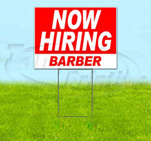 Now Hiring Barber (18" X 24") Yard Sign, Quantity Discounts, Multi-Packs, Includes Metal Step Stake, Bandit Sign