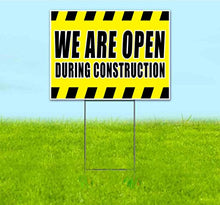 We are Open During Construction (18" x 24") Yard Sign, Quantity Discounts, Multi-Packs, Includes Metal Step Stake, Bandit, New, Advertising, USA