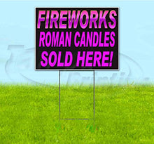 Fireworks Roman Candles Sold Here (18" X 24") Yard Sign, Quantity Discounts, Multi-Packs, Includes Metal Step Stake, Bandit Sign