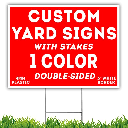 Pack of 100 - 18"x24" Custom Yard Signs - Plastic Lawn Signs - Print Double Sided - Front & Back + Metal Stakes Included