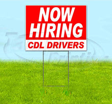 Now Hiring Cdl Drivers (18" X 24") Yard Sign, Quantity Discounts, Multi-Packs, Includes Metal Step Stake, Bandit Sign