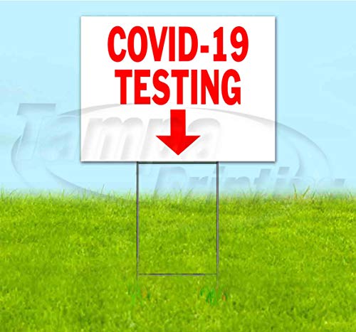 Covid Testing Down (18" X 24") Yard Sign, Quantity Discounts, Multi-Packs, Includes Metal Step Stake, Bandit Sign