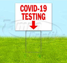 Covid Testing Down (18" X 24") Yard Sign, Quantity Discounts, Multi-Packs, Includes Metal Step Stake, Bandit Sign