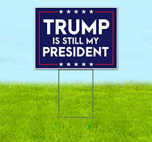TampaPrinting Trump is Still My President Yard Sign 18" x 24" with Metal Stake