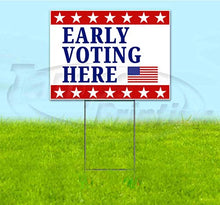 Early Voting Here (18" X 24") Yard Sign, Quantity Discounts, Multi-Packs, Includes Metal Step Stake, Bandit Sign