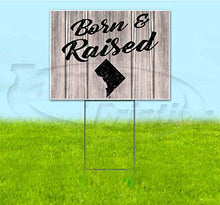 TampaPrinting Born & Raised District of Columbia Yard Sign 18" X 24" with Metal Step Stake