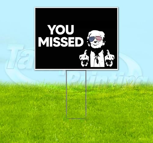TampaPrinting Trump You Missed Yard Sign 18" x 24" with Metal Step Stake